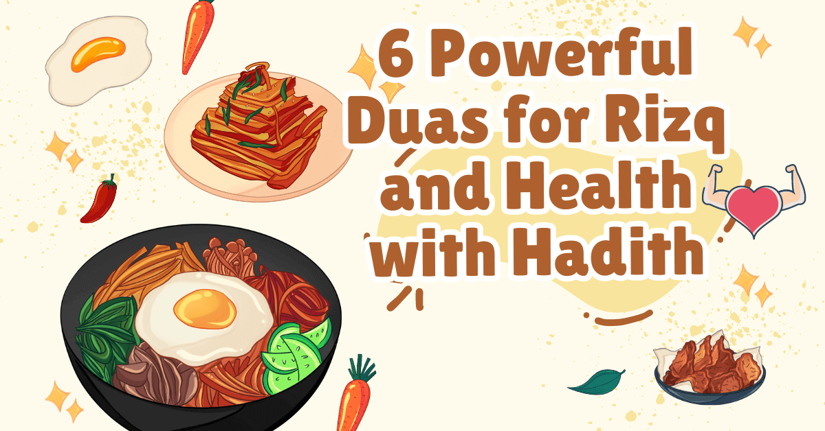 6 Powerful Duas for Rizq and Health with Hadith