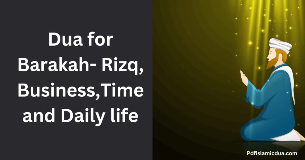 Dua for Barakah- Rizq, Business,Time and Daily life