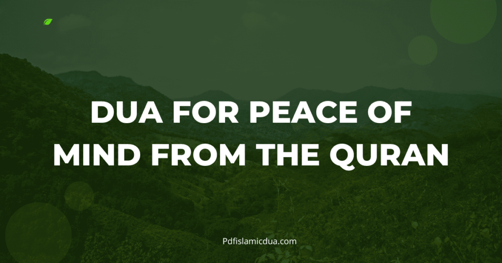 Dua for Peace of Mind from the Quran