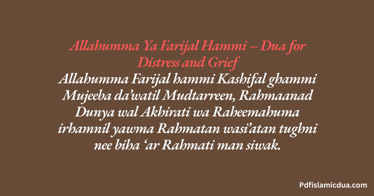 Allahumma Ya Farijal Hammi – Dua for Distress and Grief